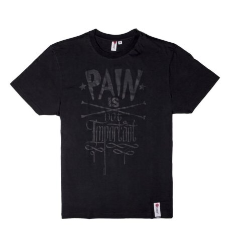 "PAIN IS NOT IMPORTANT!" T-Shirt schwarz auf schwarz L